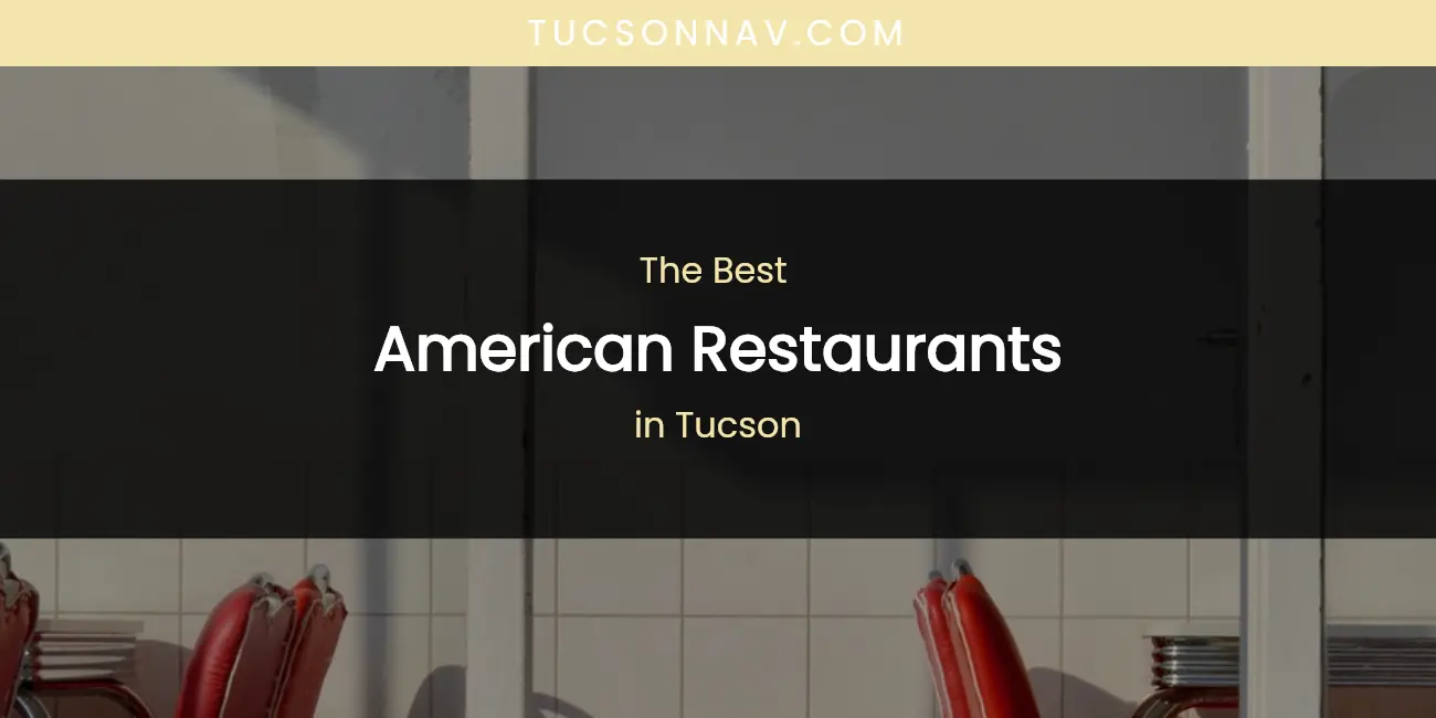 Tucson's Best American Restaurants featured