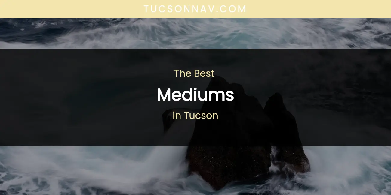 Tucson's Best Mediums featured