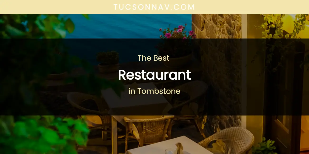 Tombstone's Best Restaurant featured