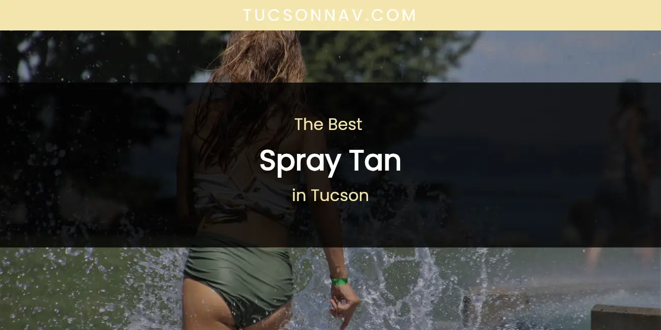 Tucson's Best Spray Tan featured
